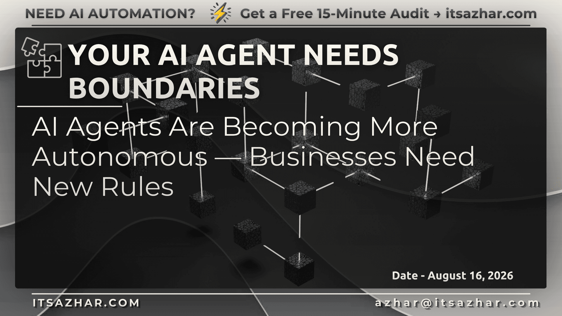 AI Agents Are Becoming More Autonomous — Businesses Need New Rules